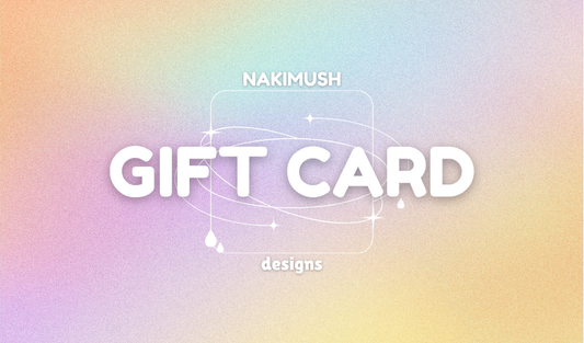 Nakimushi Designs Gift Card - Nakimushi Designs